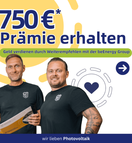 Aktion BeEnergy and Friends. Freunde werben und 750 € Prämie erhalten.